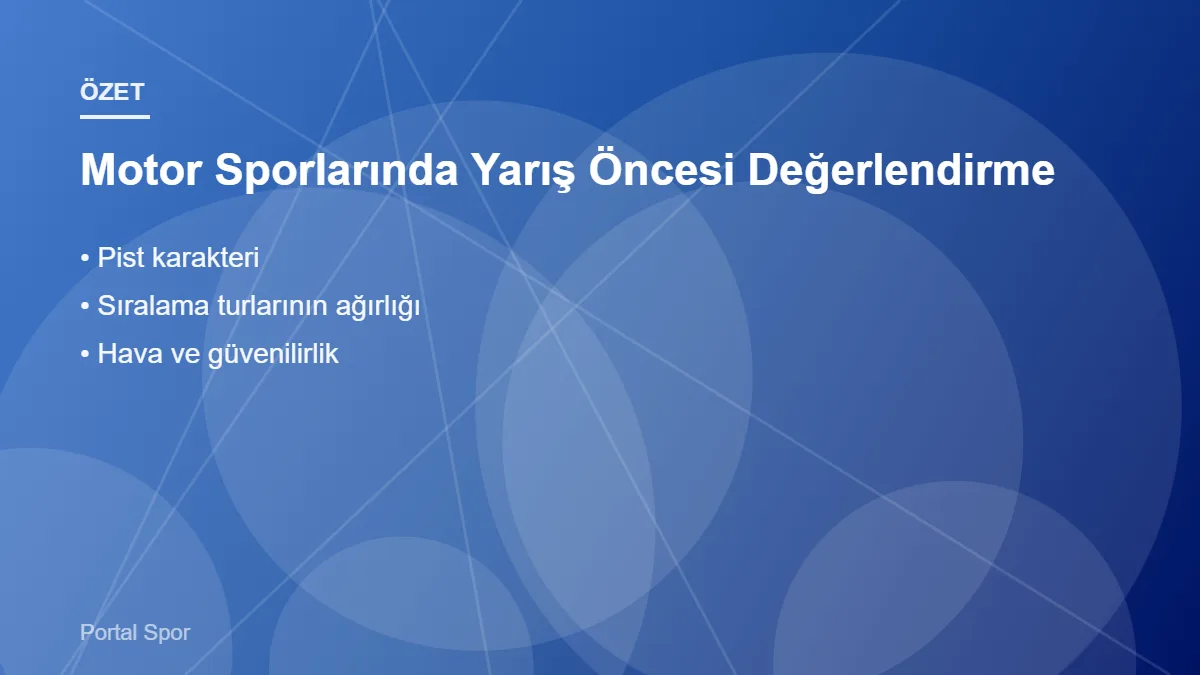 Motor Sporlarında Yarış Öncesi Değerlendirme Motor Sporlarında Yarış Öncesi Değerlendirme – ana başlıklar